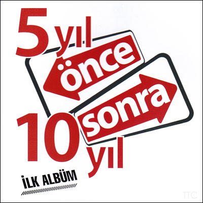 http://dl.bita-music.ir//bita2/Music/Album/5%20Yil%20Once%2010%20Yil%20Sonra%20-%20Ilk%20Album/Cover1.jpg