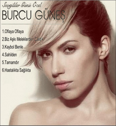 http://dl.bita-music.ir/Mehrdad2/Music/Album/Turkish/Burcu%20Gunes%20-%20Sevgililer%20Gunu%20Ozel/Cover.jpg