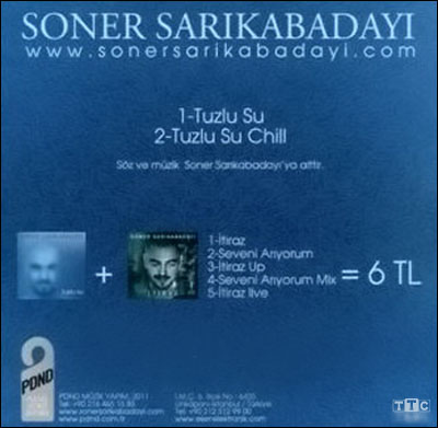 http://dl.bita-music.ir/Saman1//Music/Albums/Turkish/Soner%20Sarikabadayi%20-%20Tuzlu%20Su/Cover2.jpg