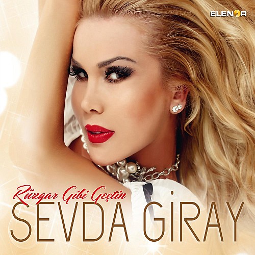 Sevda Giray - Ruzgar Gibi Gectin